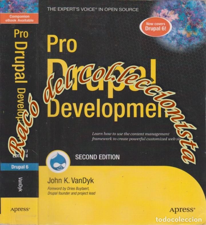 Libros de segunda mano: PRO DRUPAL DEVELOPMENT (DRUPAL 6), JOHN K. VANDYK, ED. APRESS, 2008 - Foto 1