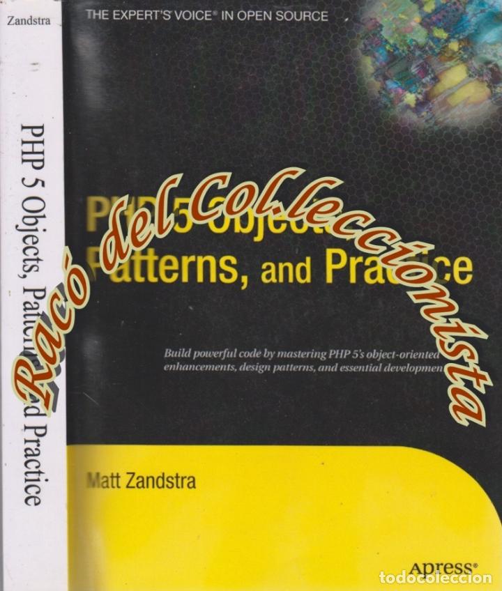 Libros de segunda mano: PHP 5 OBJECTS, PATTERNS, AND PRACTICE, MATT ZANDSTRA, ED. APRESS, 2004 - Foto 1