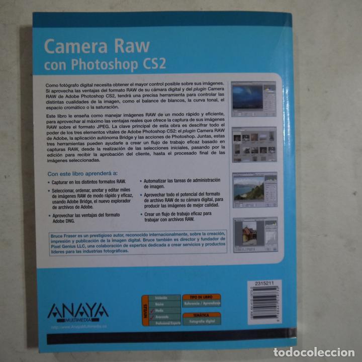 Libros de segunda mano: CAMERA RAW CON PHOTOSHOP CS2 - BRUCE FRASER - EDICIONES ANAYA - 2006 - Foto 2