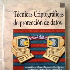 Libros de segunda mano: TECNICAS CRIPTOGRAFICAS DE PROTECCION DE DATOS - VV.AA. - RA-MA