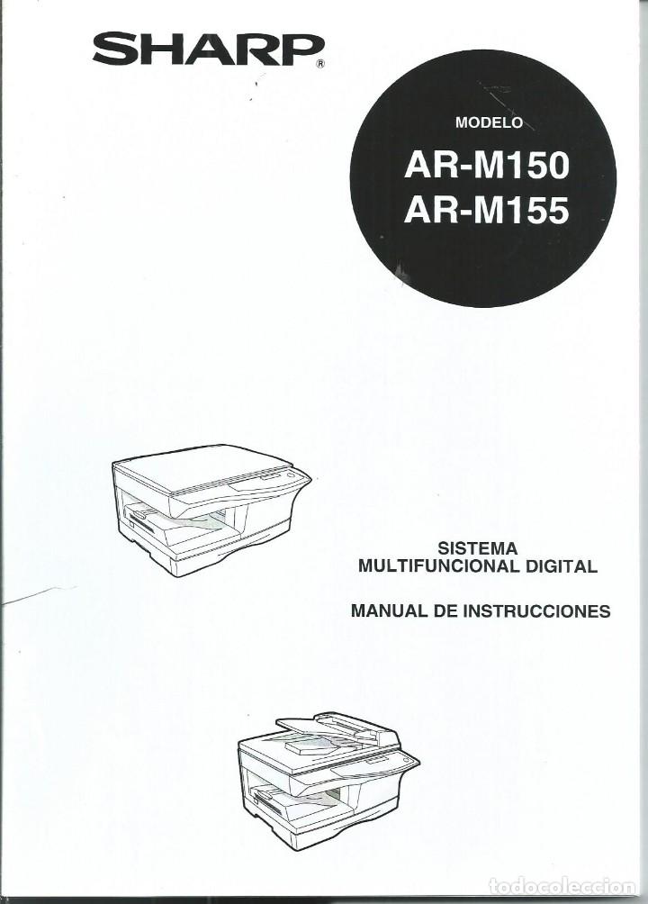 Libros de segunda mano: MANUAL DE INSTRUCCIONES ESPA&Ntilde;OL SISTEMA MULTIFUNCIONAL DIGITAL SHARP MODELO AR-M150, AR-M155 - Foto 1