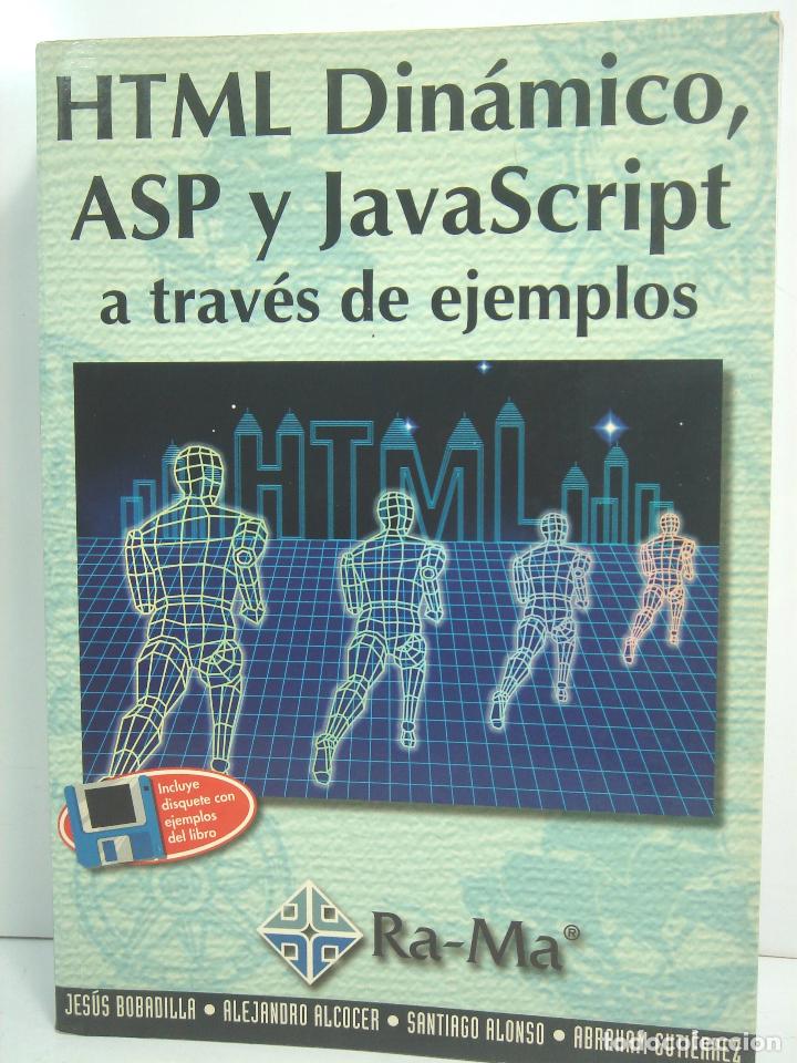 Libros de segunda mano: LIBRO INFORMATICA- HTML DINAMICO Y JAVASCRIPT A TRAVES DE EJEMPLOS - RA-MA 1999 - Foto 1