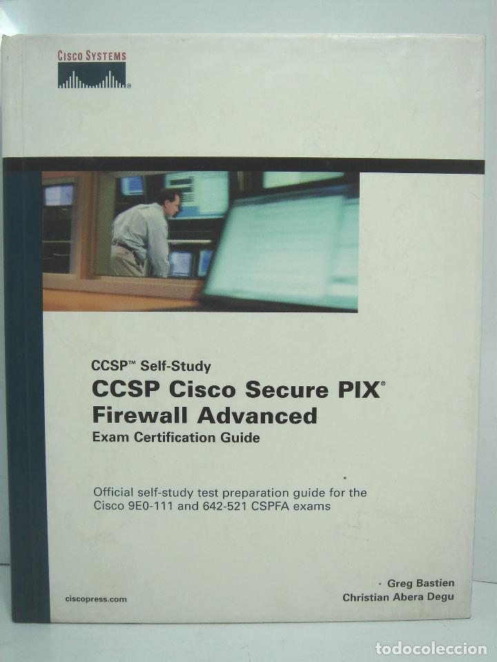Libros de segunda mano: LIBRO INFORMATICA-CCSP CISCO SECURE PIX-FIREWALL ADVANCED - CISCO SYSTEMS - GREG BASTIEN -EN INGLES - Foto 1