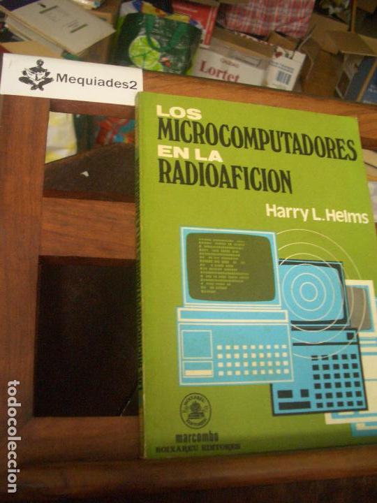 Libros de segunda mano: LOS MICROCOMPUTADORES EN LA RADIOAFICION - HARRY L. HELMS (MARCOMBO) - Foto 1