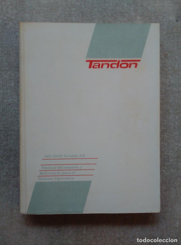 Libros de segunda mano: MANUAL DE USUARIO DE MICROSOFT MS DOS - MS-DOS VERSION 5.0 EDITADO POR TANDON EN 1987 - Foto 1