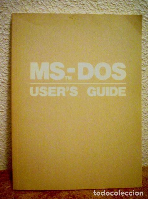 Libros de segunda mano: MS-DOS USER&acute;S GUIDE (IDIOMA INGLES) - Foto 1