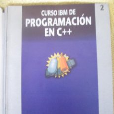 Libros de segunda mano: CURSO IBM DE PROGRAMACION EN C++ Nº 2. Lote 79046789