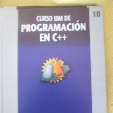 Libros de segunda mano: CURSO IBM DE PROGRAMACION EN C++ Nº 10. Lote 79048413