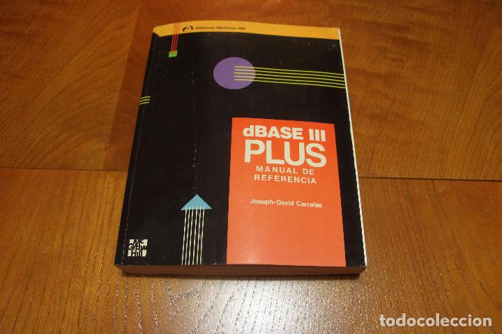 Libros de segunda mano: dBASE III PLUS MANUAL DE REFERENCIA EDITORIAL McGRAW HILL - estudio - Foto 1