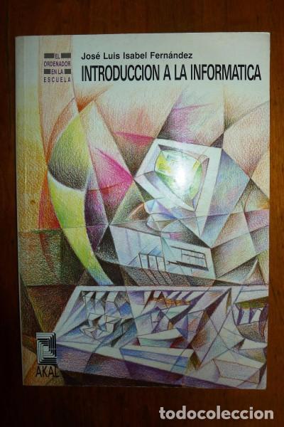 Libros de segunda mano: ISABEL FERN&Aacute;NDEZ, Jos&eacute; Luis. Introducci&oacute;n a la inform&aacute;tica - Foto 1