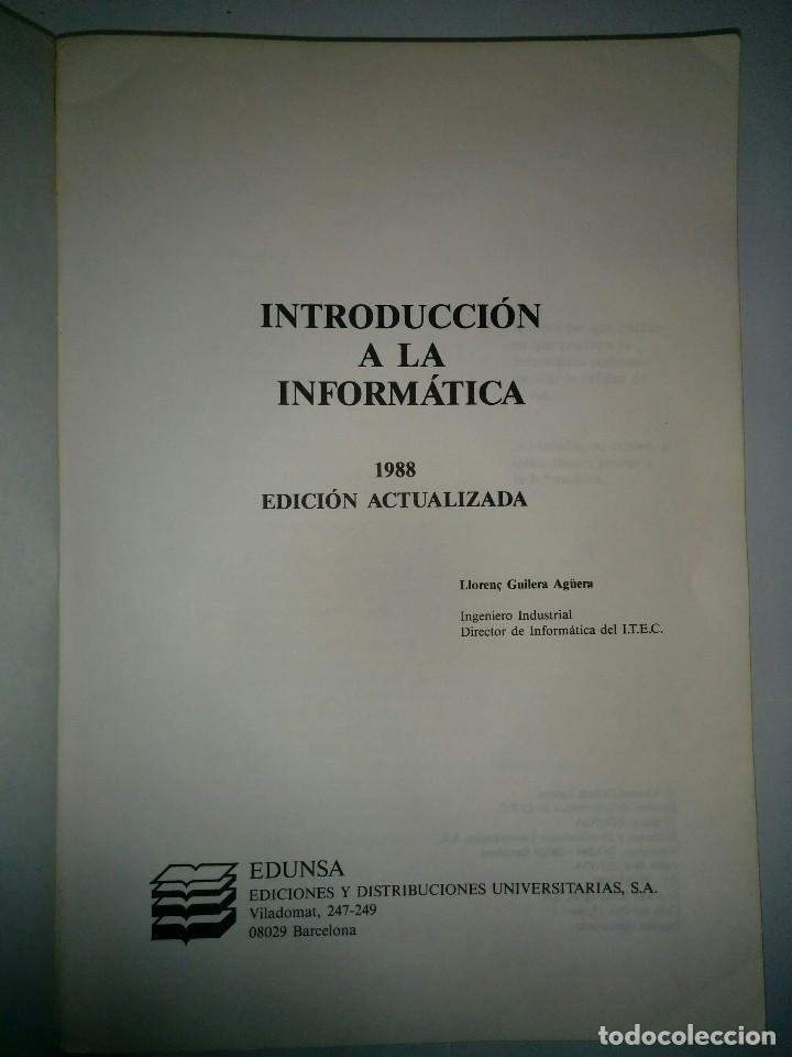 Libros de segunda mano: INTRODUCCI&Oacute;N A LA INFORM&Aacute;TICA 1988 LLOREN&Ccedil; GUILERA AG&Uacute;ERA  ED EDUNSA - Foto 2