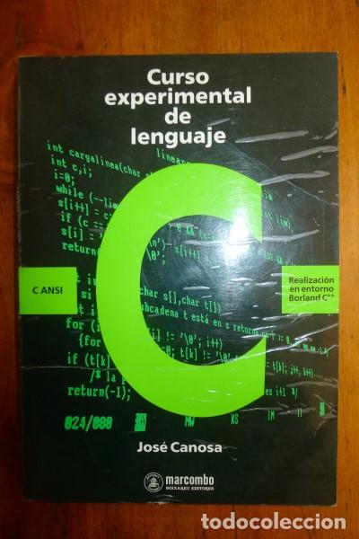 Libros de segunda mano: CANOSA, Jos&eacute;. Curso experimental de lenguaje C - Foto 1