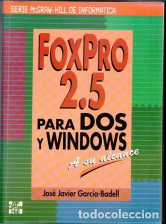 Libros de segunda mano: Fox Pro 2.5 para Dos y Windows, Jos&eacute; Javier Garc&iacute;a Badell - Foto 1