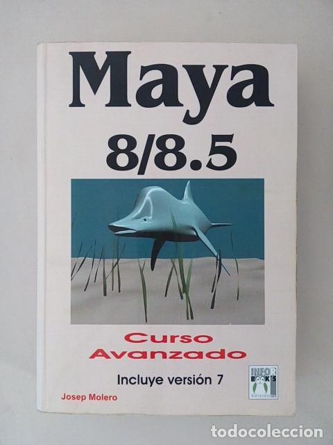 Libros de segunda mano: MAYA 8/8.5 CURSO AVANZADO - Foto 1