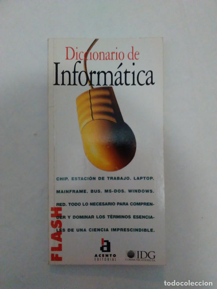 Libros de segunda mano: DICCIONARIO DE INFORMATICA - EDITORIAL ACENTO - COLECCION FLASH. PERFECTO ESTADO - Foto 1
