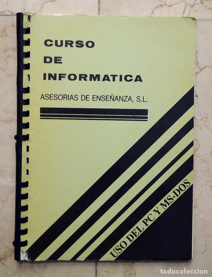 Libros de segunda mano: CURSO DE INFORM&Aacute;TICA - USO DEL PC Y MS-DOS - 1989. - Foto 1