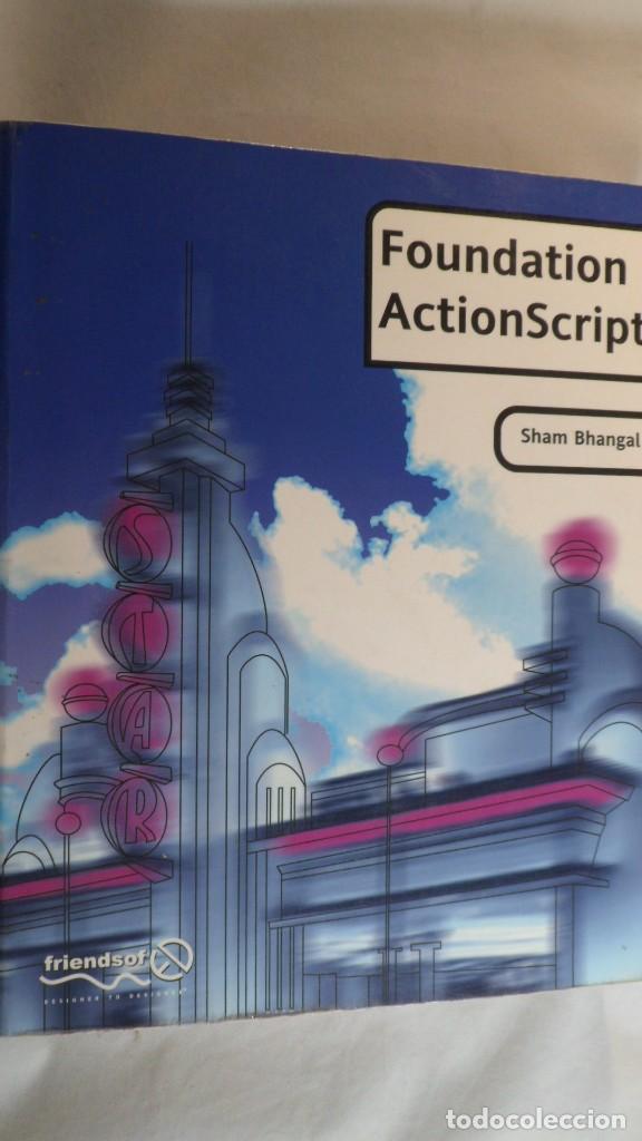 Libros de segunda mano: FOUNDATION ACTIONSCRIPT. SHAM BHANGAL. TEXTO EN INGL&Eacute;S - Foto 1