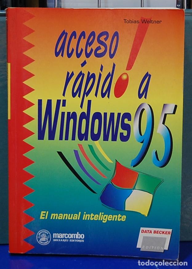 Libros de segunda mano: Acceso r&aacute;pido a Windows95. Tobias Weltner. Marcombo 1996. - Foto 1