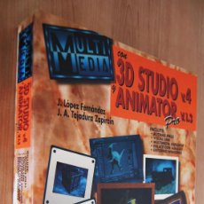 Libros de segunda mano: 3D STUDIO V.4 Y ANIMATOR PRO V. 1.3 - J. LÓPEZ FERNÁNDEZ - J. A. TAJADURA ZAPIRAIN - MC GRAW HILL