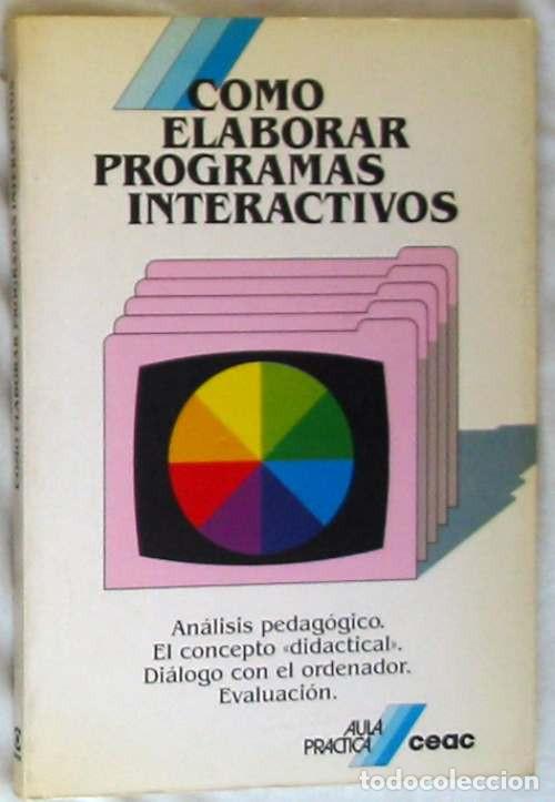 Libros de segunda mano: C&Oacute;MO ELABORAR PROGRAMAS INTERACTIVOS - AULA PR&Aacute;CTICA CEAC 1990 - VER INDICE - Foto 1