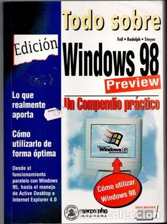Libros de segunda mano: Todo sobre Windows 98, Feil, Rudolph, Steyer. - Foto 1