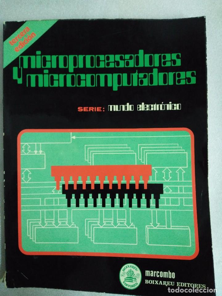 Libros de segunda mano: MICROPROCESADORES Y MICROCOMPUTADORES - MUNDO ELECTR&Oacute;NICO MARCOMBO 1984 - INFORMATICA VINTAGE - Foto 1