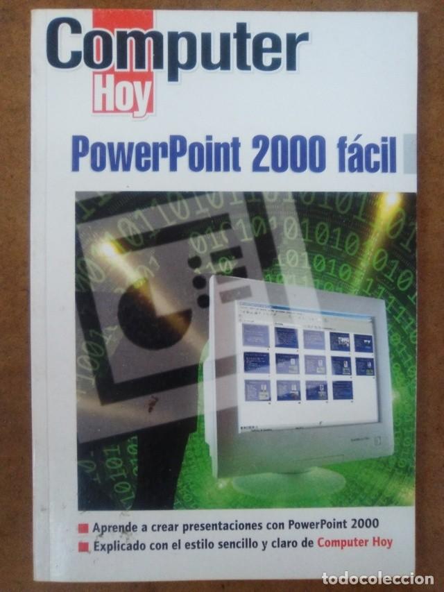Libros de segunda mano: POWER POINT 2000 FACIL - COMPUTER HOY - Foto 1