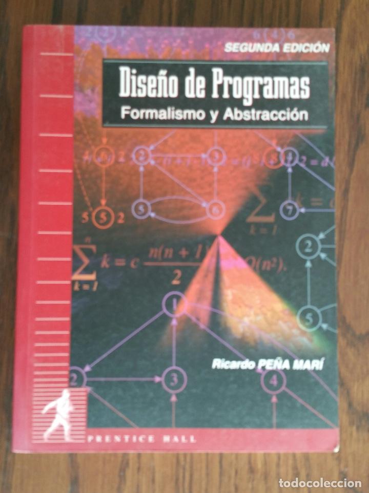 Libros de segunda mano: Dise&ntilde;o de Programas - Formalismo y Abstracci&oacute;n - Foto 1