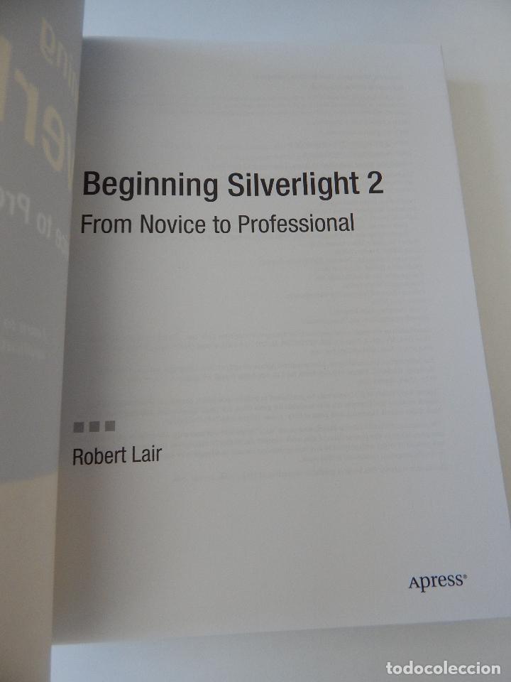 Libros de segunda mano: Beginning Silverlight 2. From novice to professional - Robert Lair - Foto 3