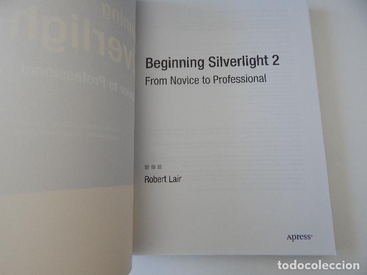 Libros de segunda mano: Beginning Silverlight 2. From novice to professional - Robert Lair - Foto 4