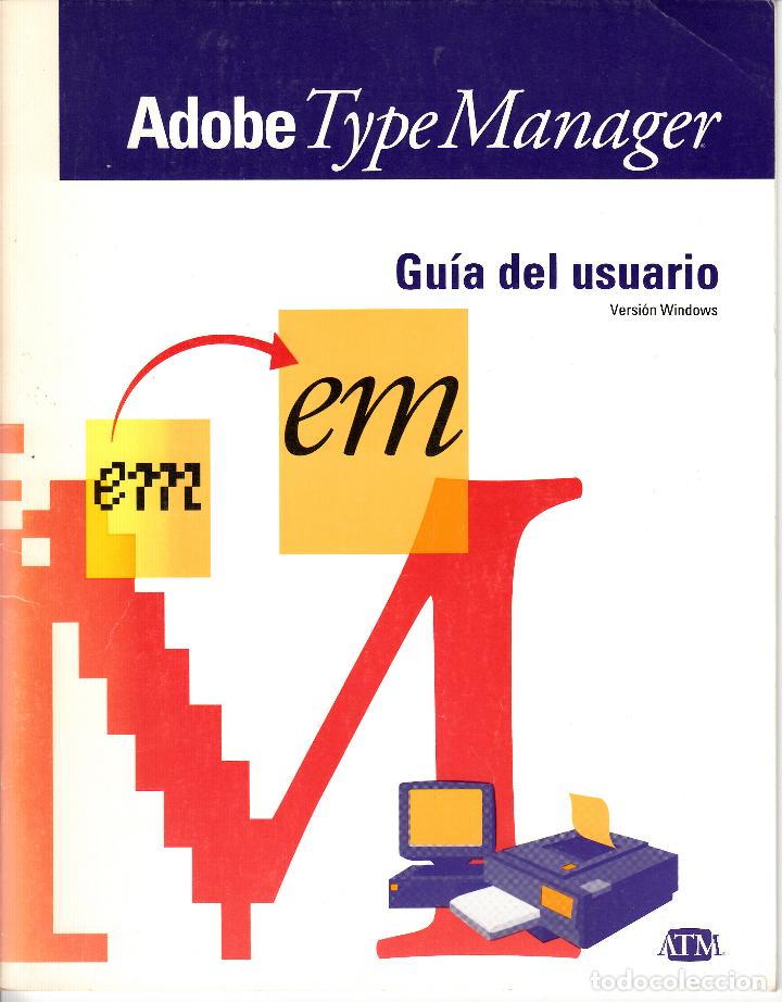 Libros de segunda mano: ADOBE TYPE MANAGER. GU&Iacute;A DEL USUARIO. VERSI&Oacute;N WINDOW. 18 PAG. - Foto 1