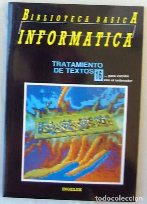 Libros de segunda mano: TRATAMIENTO DE TEXTOS - BIBLIOTECA B&Aacute;SICA INFORM&Aacute;TICA - INGELEK - VER INDICE - Foto 1
