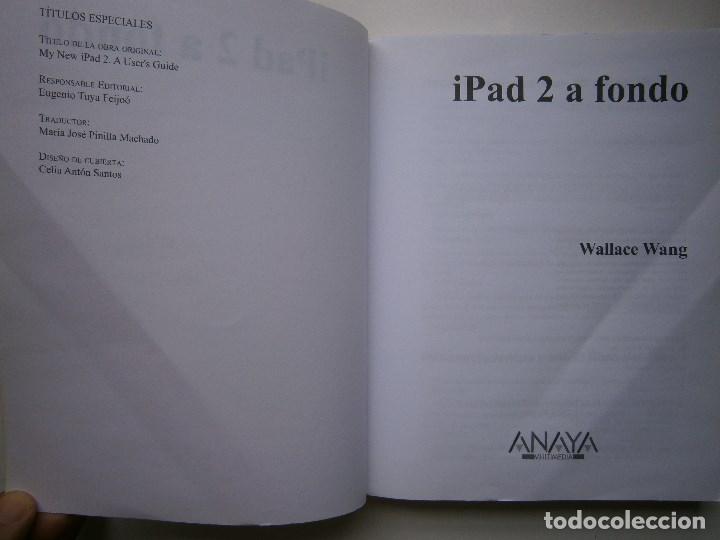Libros de segunda mano: IPAD 2 A FONDO Wallace Wang Anaya 2011 EC TM - Foto 6
