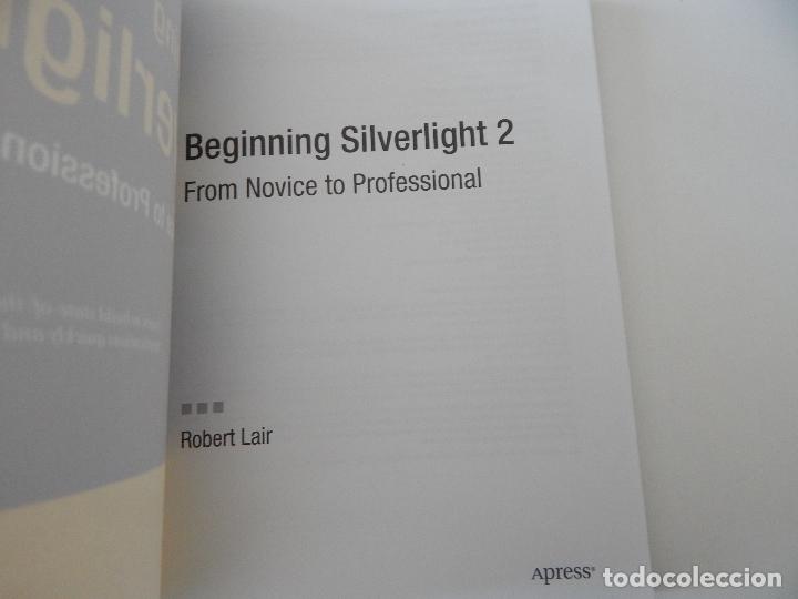 Libros de segunda mano: Beginning Silverlight 2. From novice to professional - Robert Lair - Foto 6