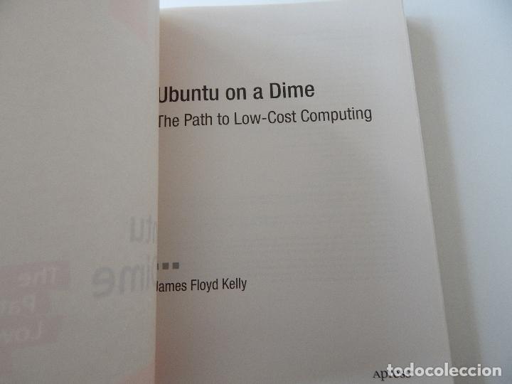 Libros de segunda mano: Ubuntu on a Dime. The Path to Low-Cost Computing - James Floyd Kelly - Foto 3