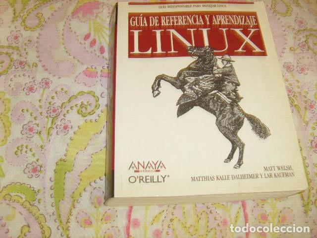 Libros de segunda mano: GUIA DE REFERENCIA Y APRENDIZAJE LINUX . ANAYA - Foto 1