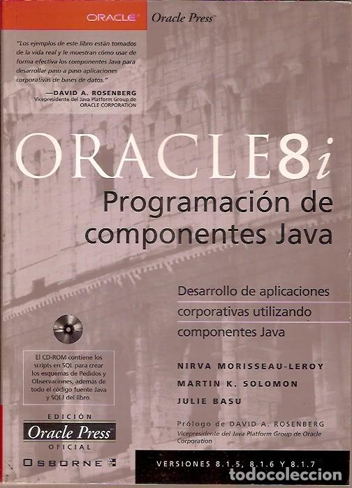 Libros de segunda mano: ORACLE 8i PROGRAMACION DE COMPONENTES JAVA NIRVA MORISSEAU LEROY ORACLE PRESS - Foto 1