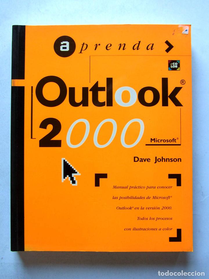 Libros de segunda mano: Outlook 2000. Microsoft. Dave Johnson. Ediciones B 1999. Ilustrado. 256 pags. - Foto 1