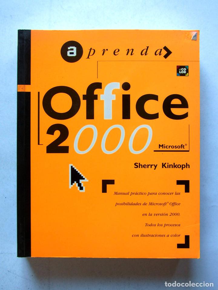 Libros de segunda mano: Office 2000. Microsoft. Sherry Kinkoph. Ediciones B 1999. Ilustrado. 404 pags. - Foto 1