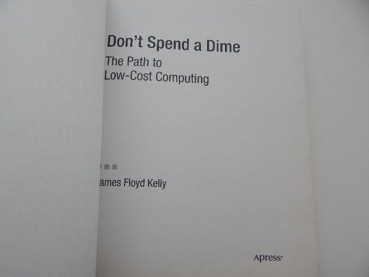 Libros de segunda mano: Don&acute;t spend a Dime. The Path to Low-Cost Computing - James Floyd Kelly - Foto 3