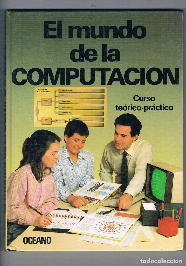 Libros de segunda mano: EL MUNDO DE LA COMPUTACION OCEANO 4 TOMOS 1988 ** - Foto 1