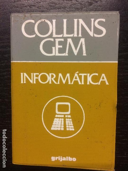 Libros de segunda mano: COLLINS GEM. GRIJALBO. INFORMATICA - Foto 1