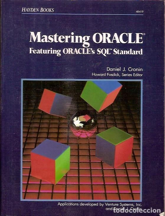 Libros de segunda mano: MASTERING ORACLE FEATURING ORACLES SQL STANDARD  DANIE J CRONIN HAYDEN BOOKS - Foto 1