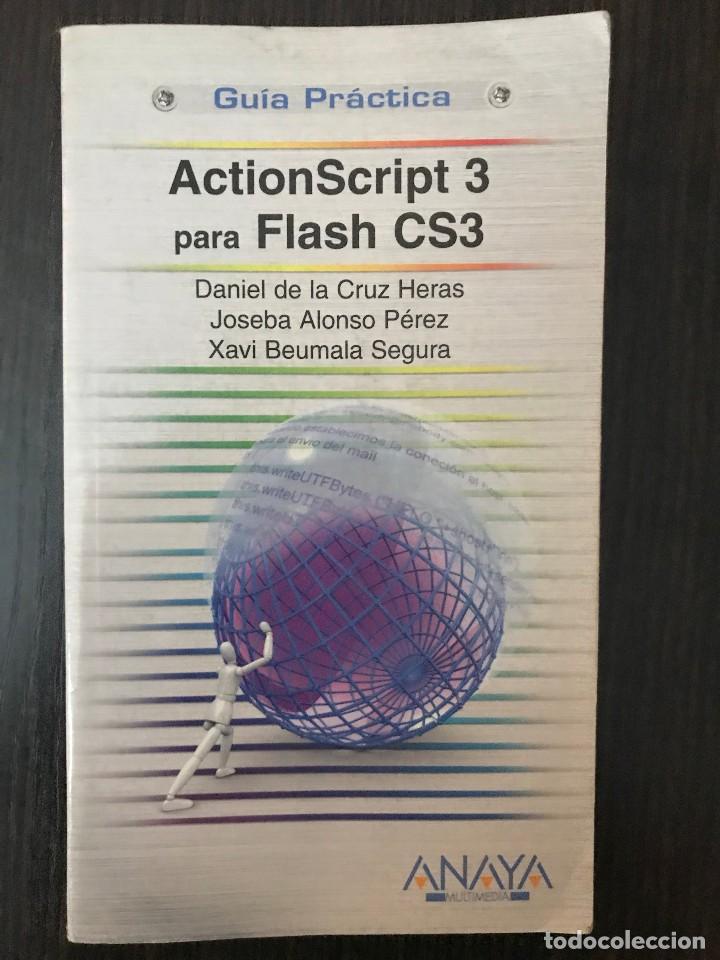 Libros de segunda mano: ActionScript 3 para Flash CS3. Daniel de la Cruz, Joseba Alonso, Xavi Beumala. Ed. ANAYA - Foto 1