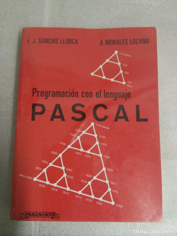 Libros de segunda mano: PROGRAMACI&Oacute;N CON EL LENGUAJE PASCAL / SANCHIS LLORCA Y MORALES LOZANO PARANINFO - Foto 1
