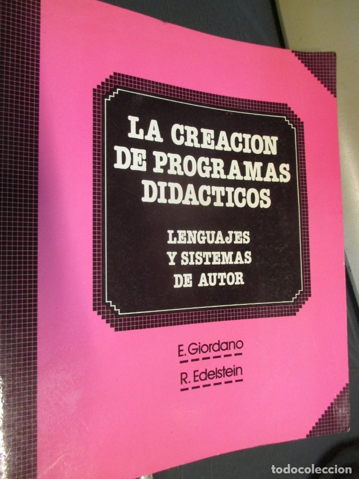 Libros de segunda mano: LA CREACION DE PROGRAMAS DIDACTICOS, LENGUAJES Y SISTEMAS DE AUTOR - E. GIORDANO + 152PAG 1987 - Foto 1