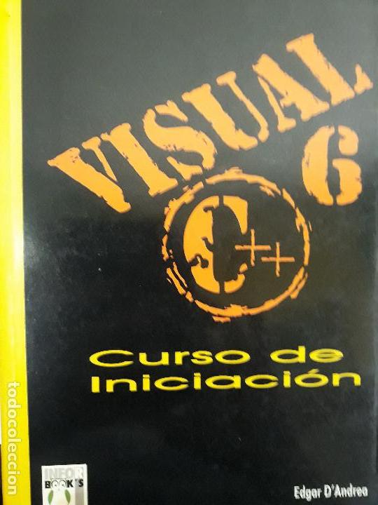 Libros de segunda mano: VISUAL C++6 CURSO DE INICIACI&Oacute;N. EDGAR D&acute;ANDREA. - Foto 1