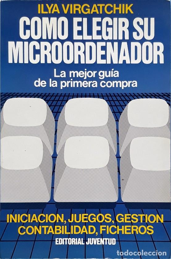 Libros de segunda mano: C&oacute;mo elegir su microordenador &ndash; Ilya Virgatchik - Foto 1