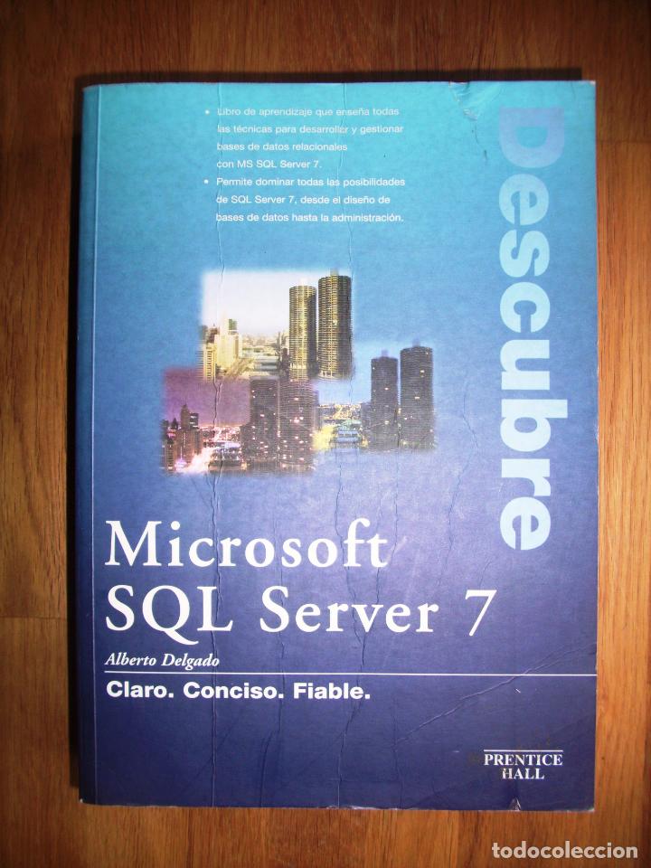 Libros de segunda mano: DELGADO GARR&Oacute;N, Alberto. Descubre Microsoft SQL Server 7. - Prentice Hall,1999 - Foto 1