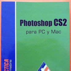 Libros de segunda mano: PHOTOSHOP CS2 PARA PC Y MAC: GUÍA PRÁCTICA - EDICIONES ENI - 2006 - NUEVO. Lote 133426954